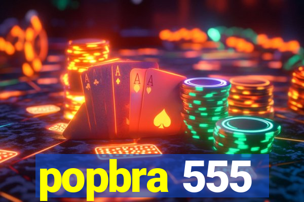 popbra 555